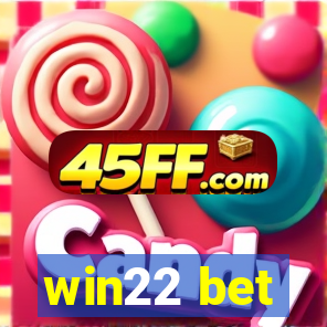 win22 bet